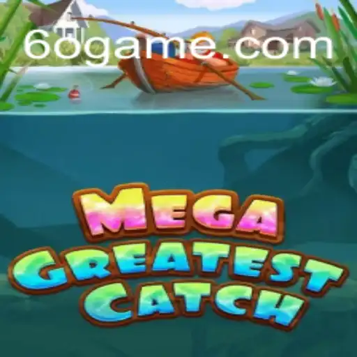 MegaGreatestCatch: Mergulhando na Aventura do Novo Sensação dos Jogos 60Game